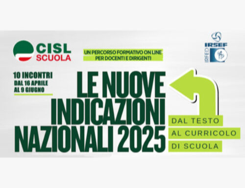 Nuove Indicazioni per infanzia e primo ciclo: dal testo al curricolo di scuola. Un percorso formativo di CISL Scuola e IRSEF IRFED