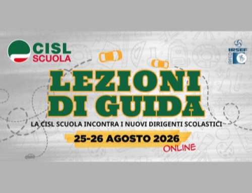 “Lezioni di guida”. La CISL Scuola incontra i neo dirigenti scolastici il 25 e 26 agosto